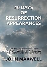 40 days of Resurrection Appearances